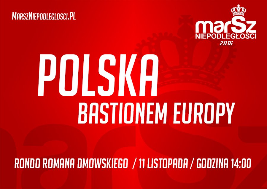 Marsz Niepodległości 2016 pod hasłem „Polska bastionem Europy”